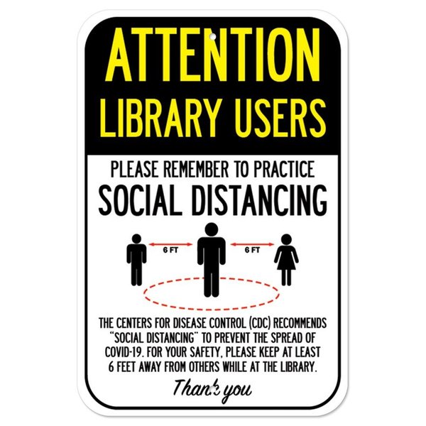 Signmission Public Safety Sign-Library Users Practice Social Distancing, Heavy-Gauge, 12" H, A-1218-25393 A-1218-25393